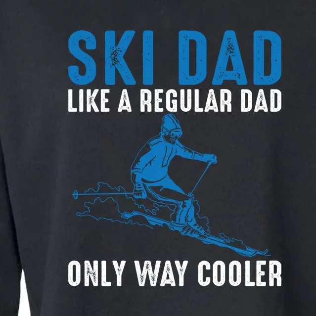 Men Ski Dad Like A Regular Dad Only Way Cooler Motive For Skier Gift For Skier Cropped Pullover Crew