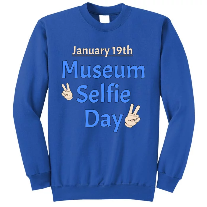 Museum Sie Day Funny Weird January Holidays Museum Lovers Gift Sweatshirt