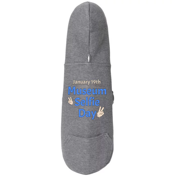 Museum Sie Day Funny Weird January Holidays Museum Lovers Gift Doggie 3-End Fleece Hoodie