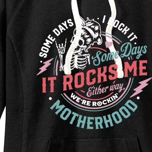 Motherhood Some Days I Rock It Skeleton Sarcastic Mother Day Women's Fleece Hoodie