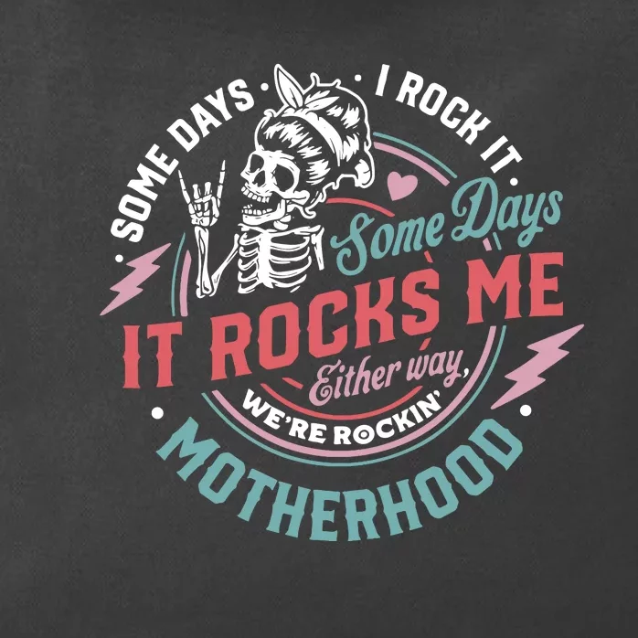 Motherhood Some Days I Rock It Skeleton Sarcastic Mother Day Zip Tote Bag