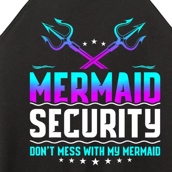 Mermaid Security Dont Mess With My Mermaid Dad Fathers Day Women’s Perfect Tri Rocker Tank