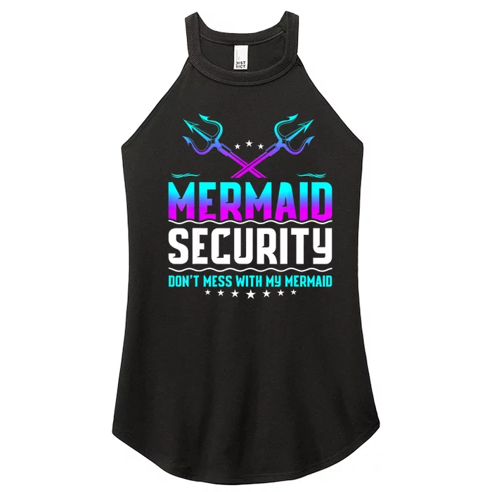 Mermaid Security Dont Mess With My Mermaid Dad Fathers Day Women’s Perfect Tri Rocker Tank