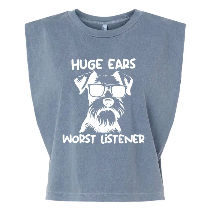 Miniature Schnauzer Dog Huge Ears Worst Listener Garment-Dyed Women's Muscle Tee