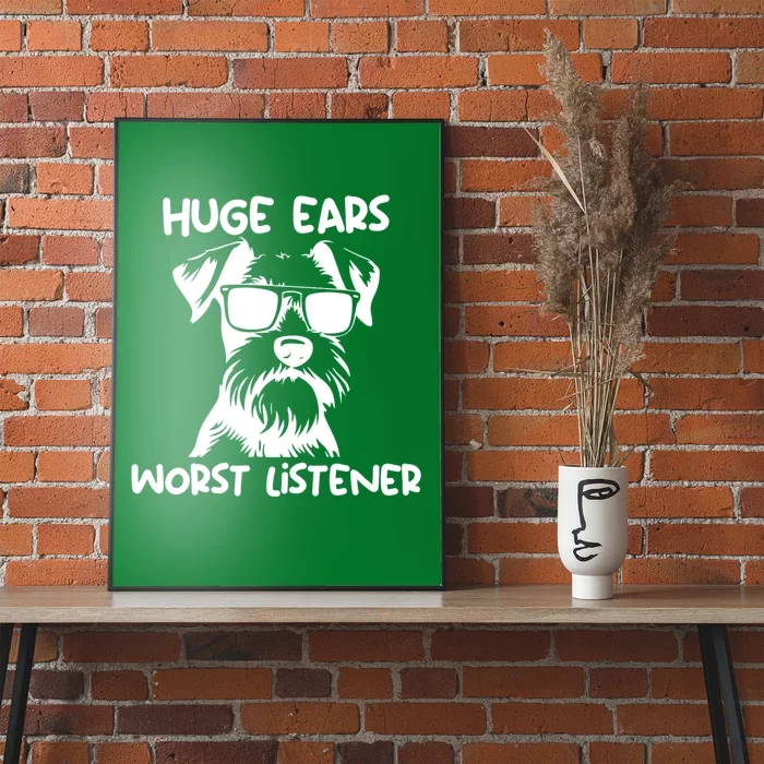 Miniature Schnauzer Dog Huge Ears Worst Listener Poster