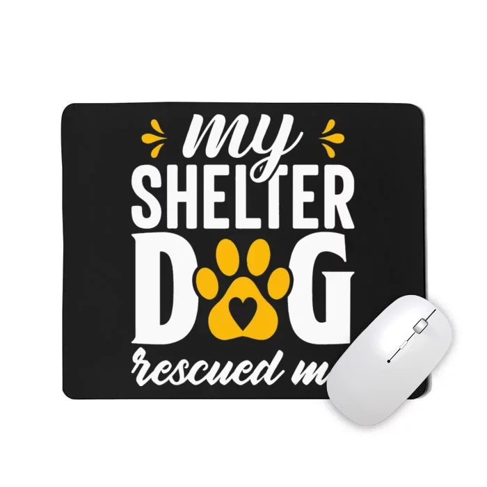 My shelter dog quotes Mousepad