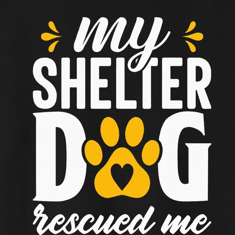 My shelter dog quotes Women's Crop Top Tee