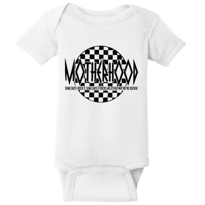 Motherhood Some Days I Rock It Some Days It Rocks Baby Bodysuit