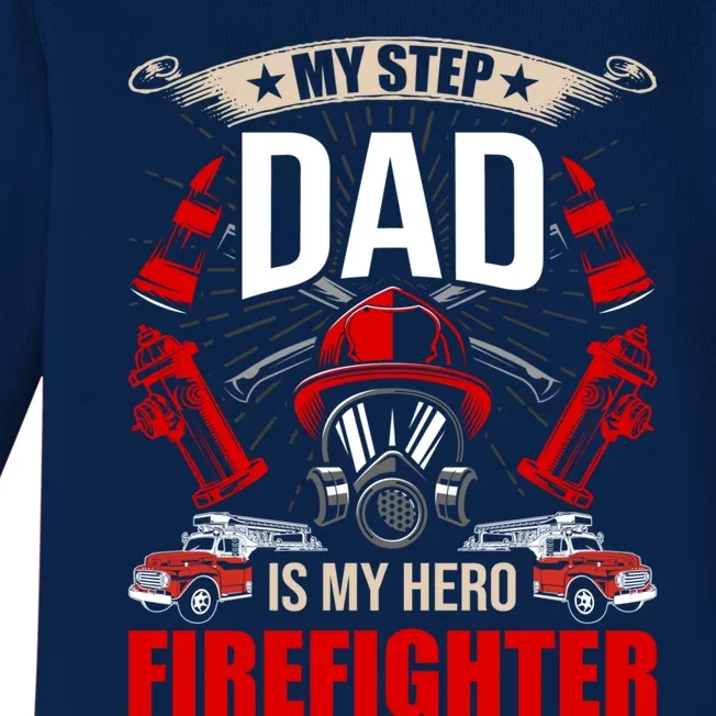 My Step Dad Is My Hero Firefighter Stepdad Cool Gift Baby Long Sleeve Bodysuit