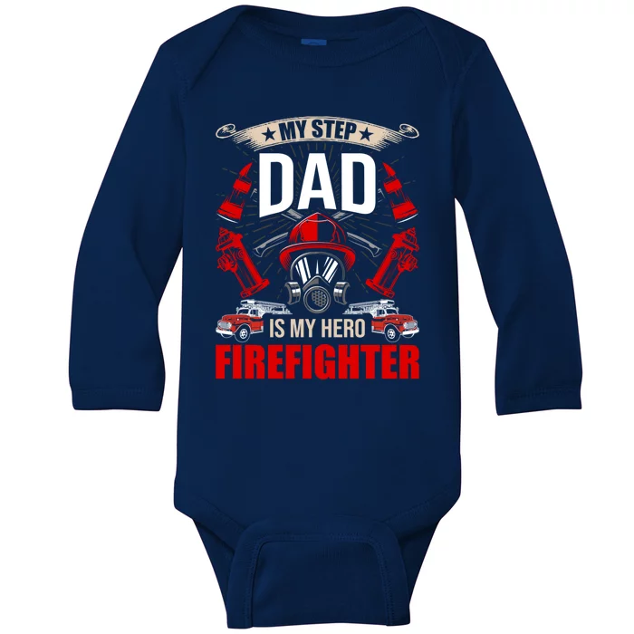 My Step Dad Is My Hero Firefighter Stepdad Cool Gift Baby Long Sleeve Bodysuit