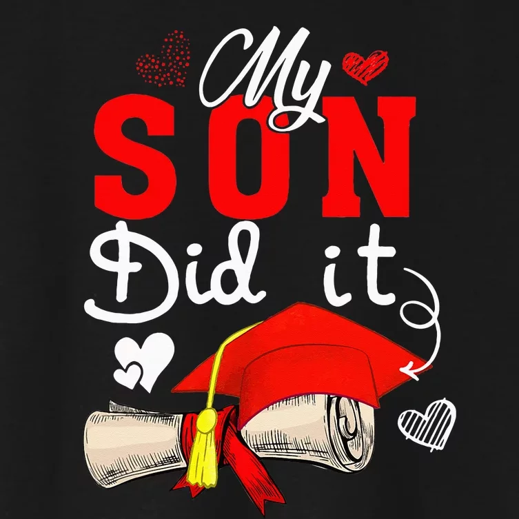 My Son Did It Cute Graduate Cap Proud Son Graduation Women's Crop Top Tee