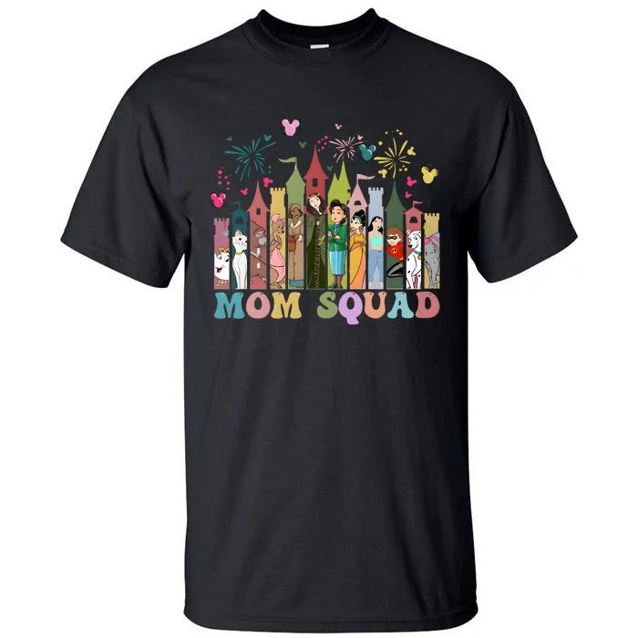 Mom Squad Diz Nee Mama Mothers Day Gift Mom Magic Kingdom Tall T-Shirt