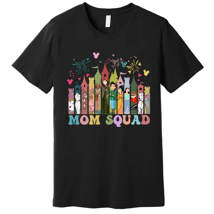 Mom Squad Diz Nee Mama Mothers Day Gift Mom Magic Kingdom Premium T-Shirt