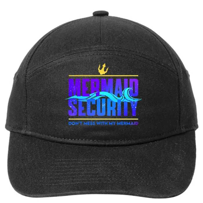 Mermaid Security Dont Mess With My Mermaid 7-Panel Snapback Hat