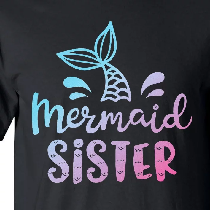 Mermaid Sister Funny Women Family Matching Birthday Tall T-Shirt