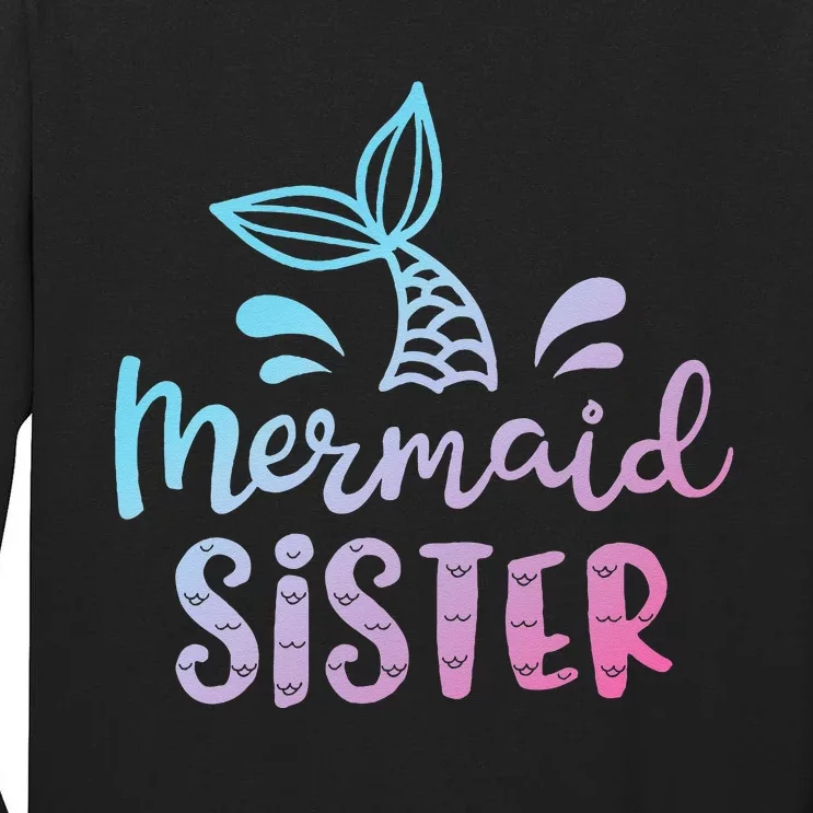 Mermaid Sister Funny Women Family Matching Birthday Tall Long Sleeve T-Shirt