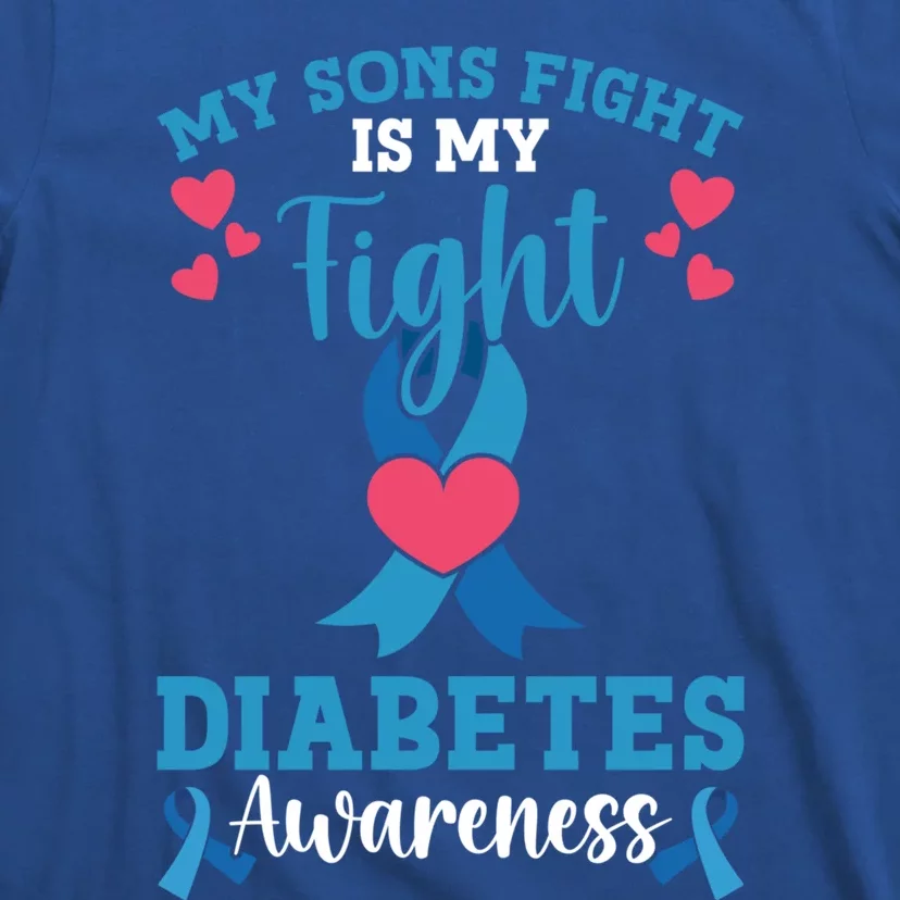 My Sons Fight Is My Fight T1 Diabetes Awareness Gift T-Shirt