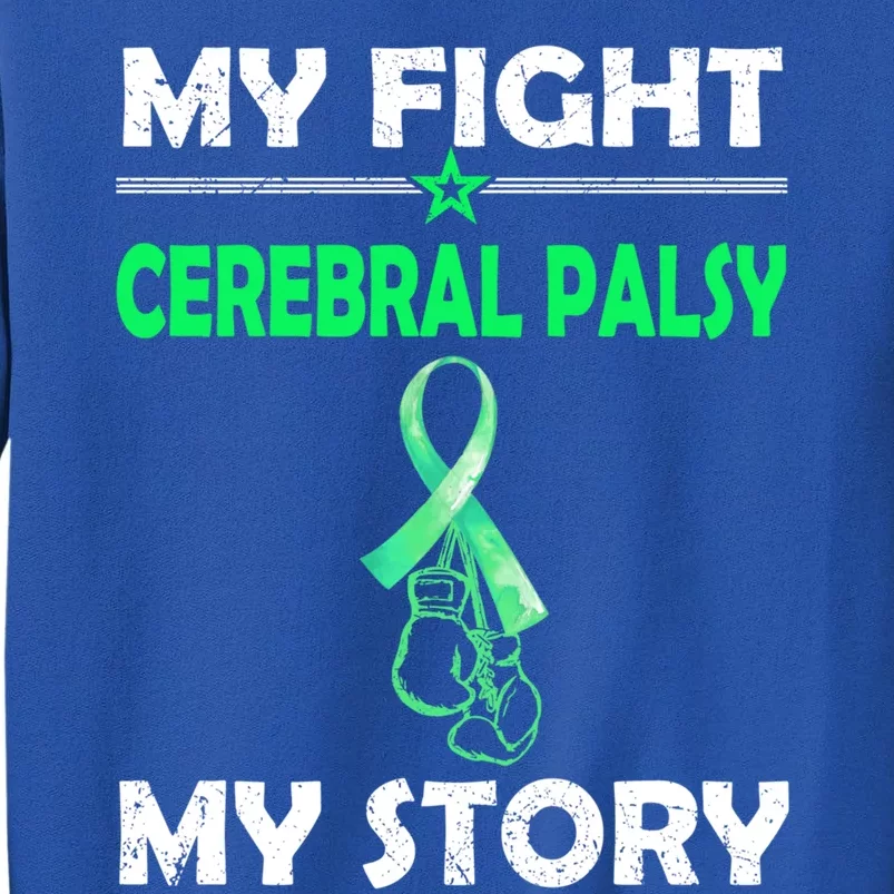 My Story Fight Against Cerebral Palsy Gift Tall Sweatshirt