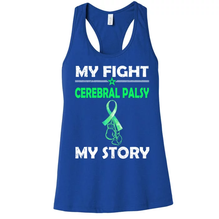 My Story Fight Against Cerebral Palsy Gift Women's Racerback Tank