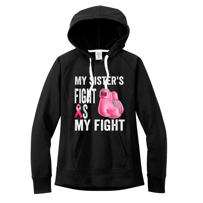 My Sisters Fight Is My Fight Breast Cancer Boxing Gloves Women's Fleece Hoodie