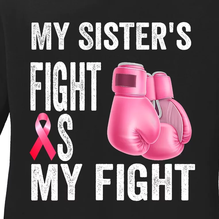 My Sisters Fight Is My Fight Breast Cancer Boxing Gloves Ladies Long Sleeve Shirt