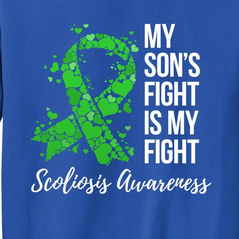 My Son’S Fight Is My Fight Scoliosis Awareness Meaningful Gift Tall Sweatshirt