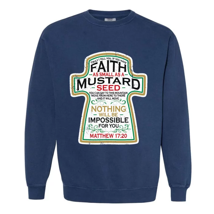 Mustard Seed Faith Christian Gifts Mathew 17 20 Scripture Garment-Dyed Sweatshirt