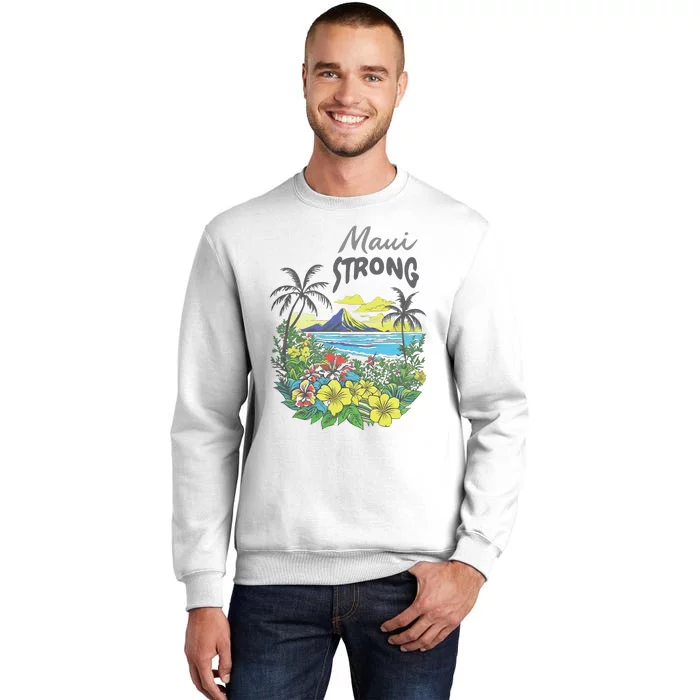 Maui Strong Fundraiser Helping Wildfires On Maui Sweatshirt