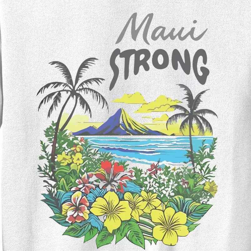 Maui Strong Fundraiser Helping Wildfires On Maui Sweatshirt