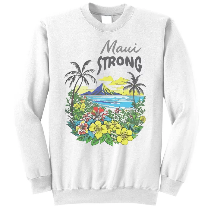 Maui Strong Fundraiser Helping Wildfires On Maui Sweatshirt