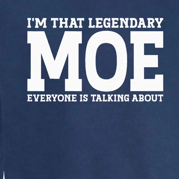 Moe Surname Funny Team Family Last Name Moe Garment-Dyed Sweatshirt