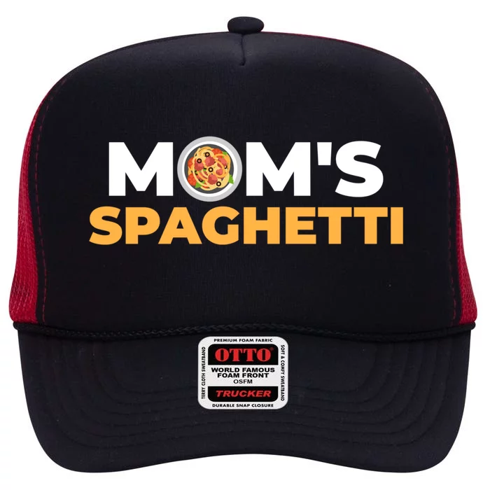 Mom's Spaghetti Funny Gift High Crown Mesh Trucker Hat