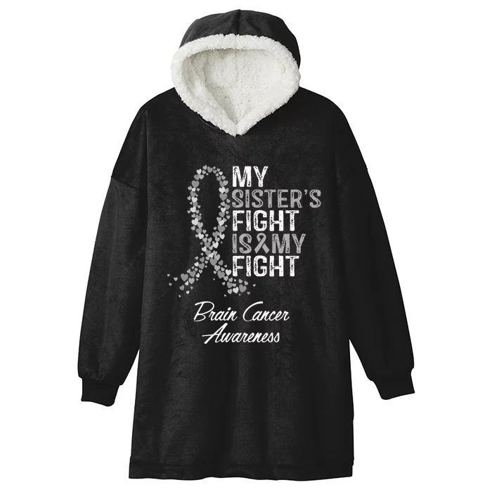 My Sisters Fight Is My Fight Brain Cancer Awareness Hooded Wearable Blanket