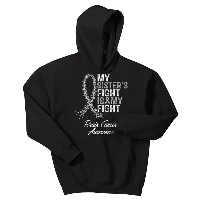 My Sisters Fight Is My Fight Brain Cancer Awareness Kids Hoodie