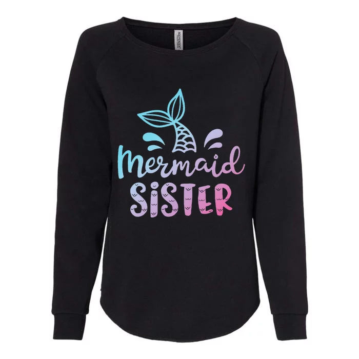 Mermaid Sister Funny  Family Matching Birthday Womens California Wash Sweatshirt