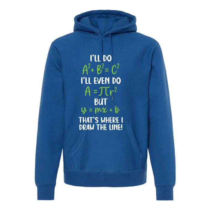 Math Saying Funny Math Joke Mathematician Cute Gift Premium Hoodie