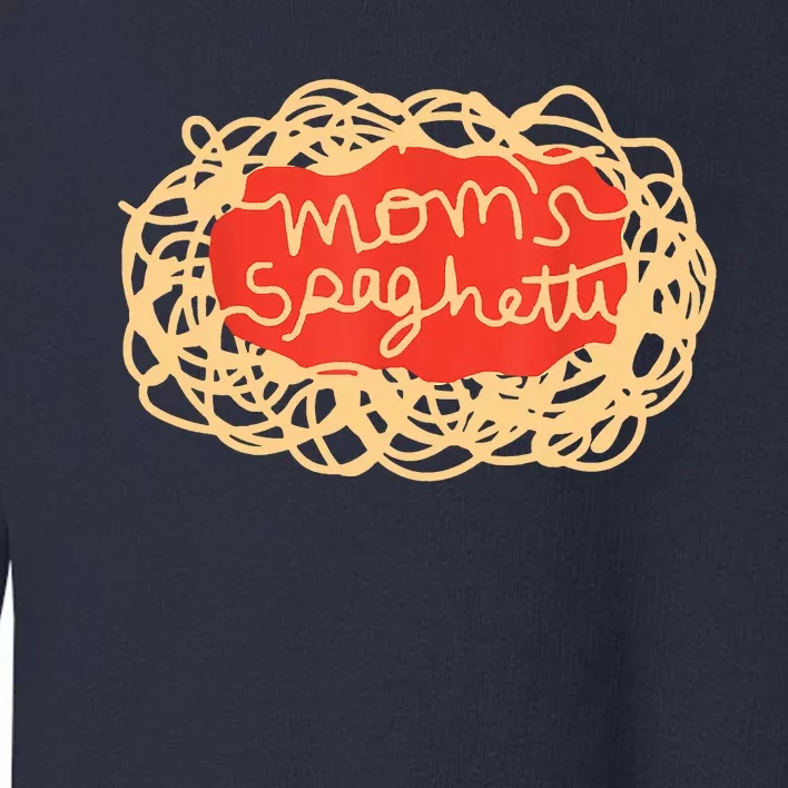 Mom's Spaghetti Funny Mother's Day Toddler Sweatshirt