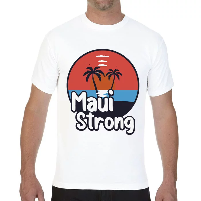 Maui Strong Fundraiser Support For Hawaii Fire Victims Maui Wildfire Comfort Colors T-Shirt