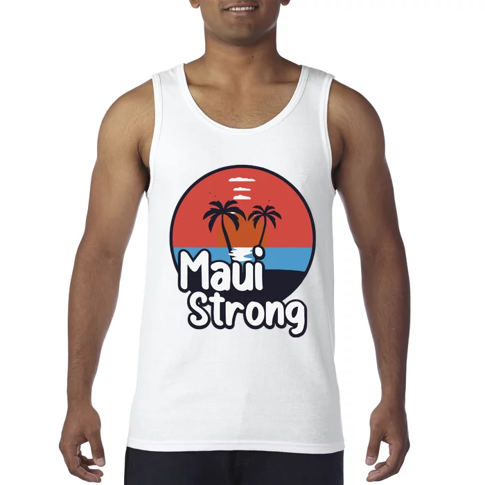 Maui Strong Fundraiser Support For Hawaii Fire Victims Maui Wildfire Tank Top