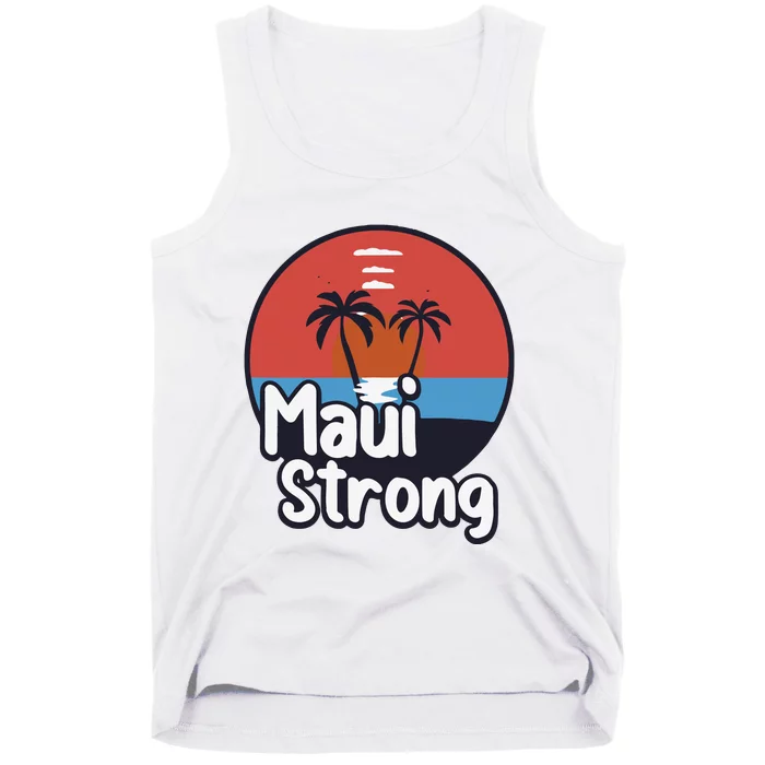 Maui Strong Fundraiser Support For Hawaii Fire Victims Maui Wildfire Tank Top