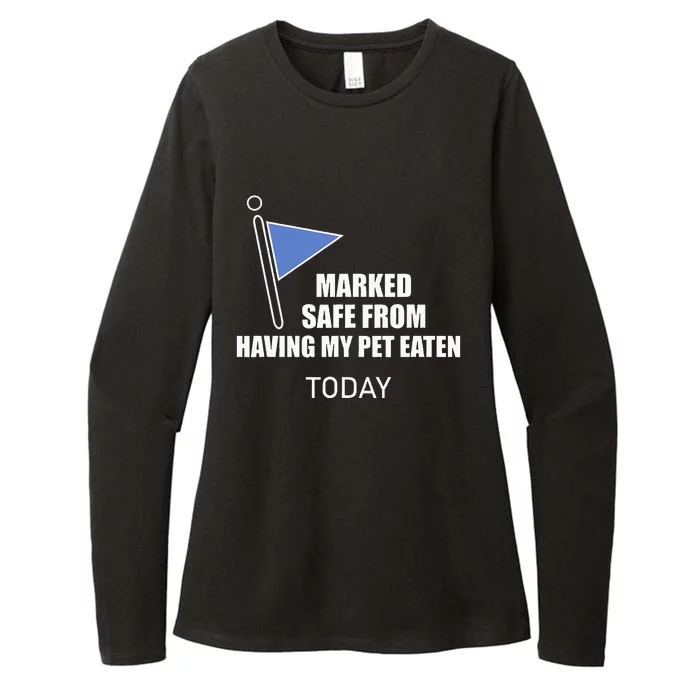 Marked Safe From Having My Pet Eaten Today Womens CVC Long Sleeve Shirt