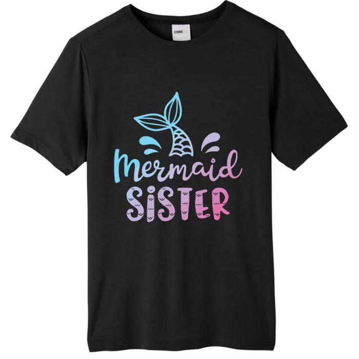 Mermaid Sister Funny Girls Family Matching Birthday ChromaSoft Performance T-Shirt