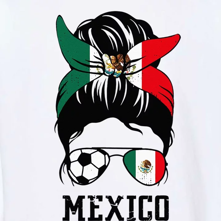 Mexican Soccer Girl Mom Messy Bun Mexico Flag Football Fan Garment-Dyed Sweatshirt