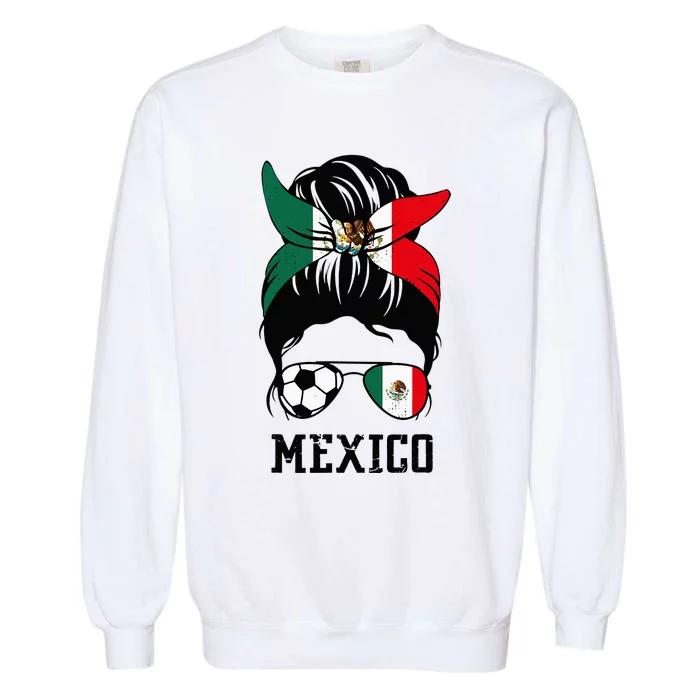 Mexican Soccer Girl Mom Messy Bun Mexico Flag Football Fan Garment-Dyed Sweatshirt