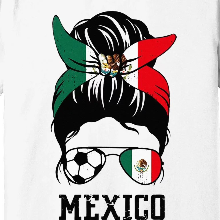 Mexican Soccer Girl Mom Messy Bun Mexico Flag Football Fan Premium T-Shirt