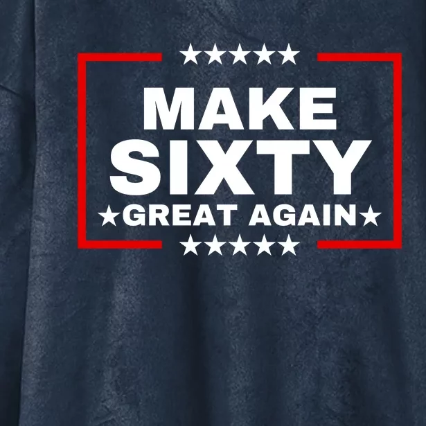 Make Sixty Great Again Hooded Wearable Blanket