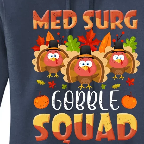 Med Surg Gobble Squad Medical Surgical Nurse Thanksgiving Great Gift Women's Pullover Hoodie