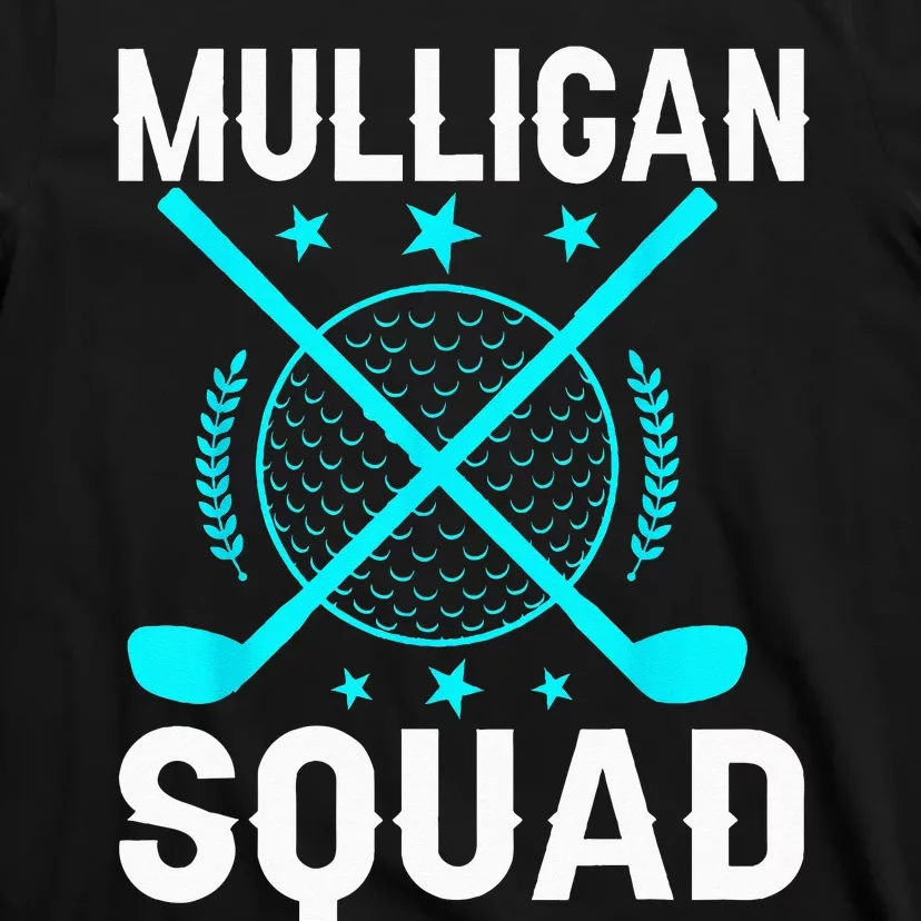 Mulligan Squad Golf Team Golfer Golfing Stocking Stuffer T-Shirt