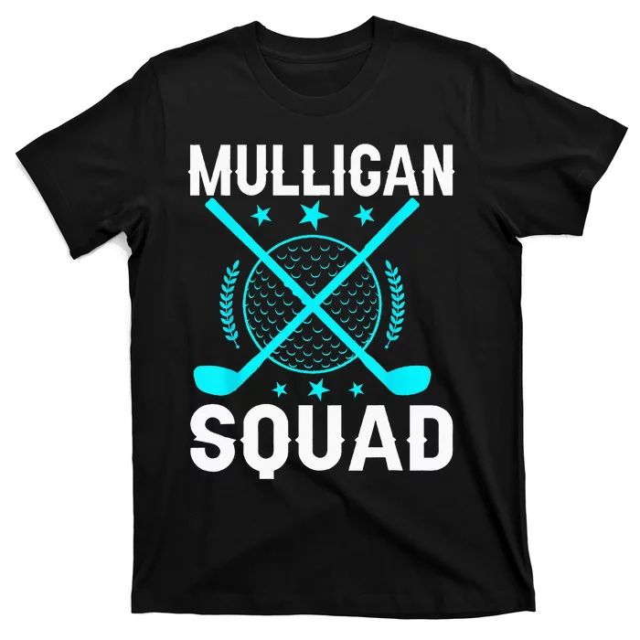 Mulligan Squad Golf Team Golfer Golfing Stocking Stuffer T-Shirt