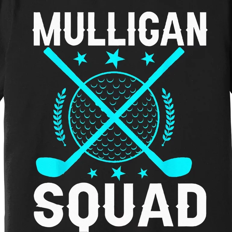 Mulligan Squad Golf Team Golfer Golfing Stocking Stuffer Premium T-Shirt